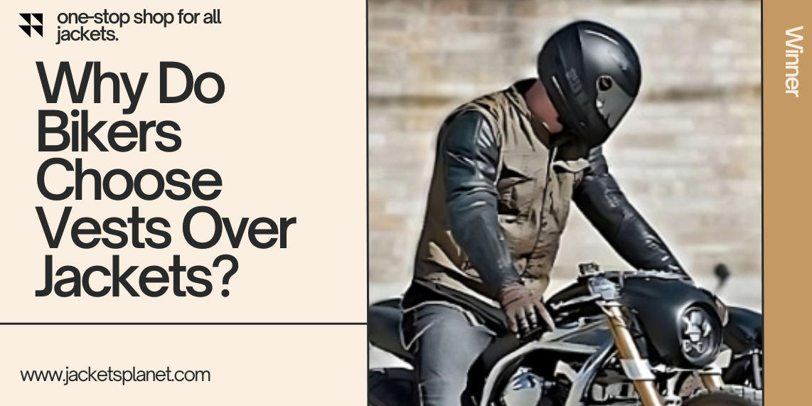 Why Do Bikers Choose Vests Over Jackets?